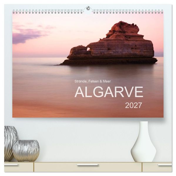 Strände Felsen und Meer - ALGARVE 2027 (hochwertiger Premium Wandkalender 2027 DIN A2 quer) Kunstdruck in Hochglanz