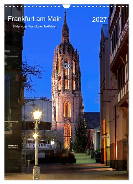 Frankfurt am Main 2027 Bilder vom Taxifahrer (Wandkalender 2027 DIN A3 hoch) CALVENDO Monatskalender