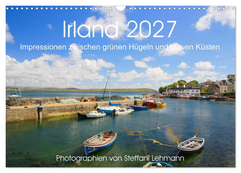Irland 2027. Impressionen zwischen grünen Hügeln und blauen Küsten (Wandkalender 2027 DIN A3 quer) CALVENDO Monatskalender