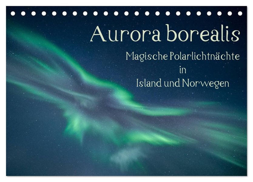 Aurora borealis - Magische Polarlichtnächte in Island und Norwegen (Tischkalender 2027 DIN A5 quer) CALVENDO Monatskalender