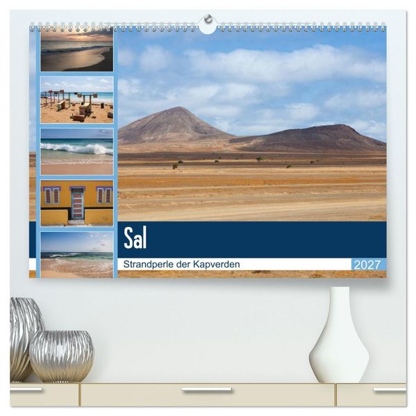 Sal - Strandperle der Kapverden (hochwertiger Premium Wandkalender 2027 DIN A2 quer) Kunstdruck in Hochglanz
