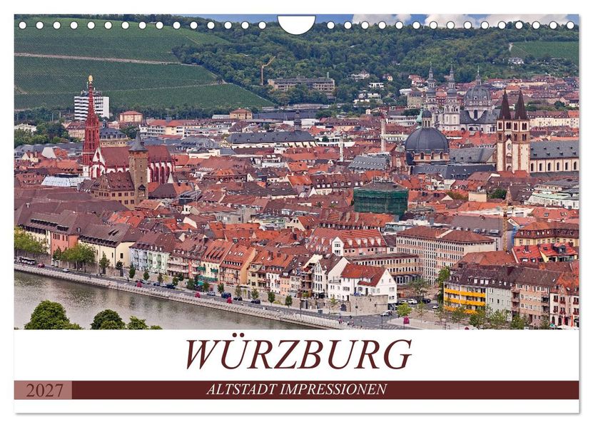 WÜRZBURG - ALTSTADT IMPRESSIONEN (Wandkalender 2027 DIN A4 quer) CALVENDO Monatskalender