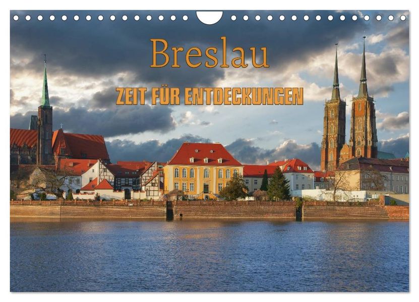 Breslau - Zeit für Entdeckungen (Wandkalender 2027 DIN A4 quer) CALVENDO Monatskalender