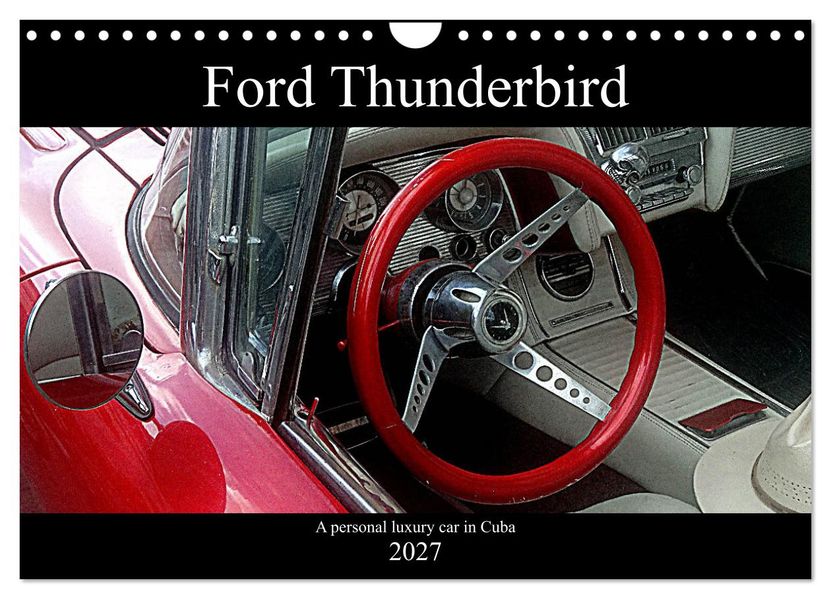 Ford Thunderbird (Wall Calendar 2027 DIN A4 landscape) CALVENDO 12 Month Wall Calendar