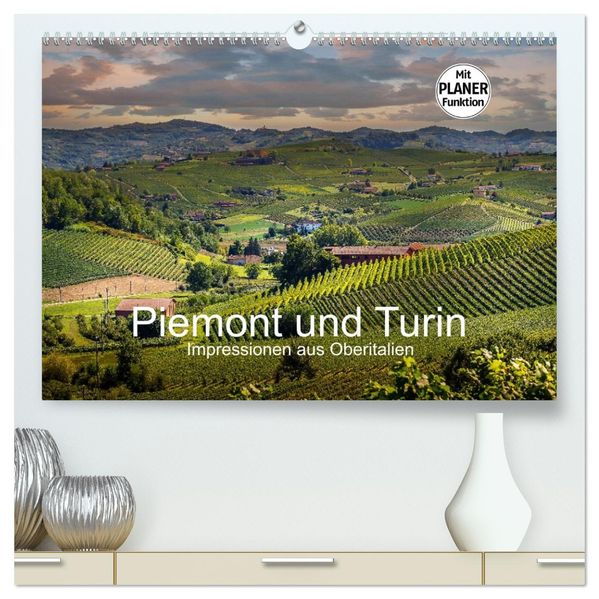 Piemont und Turin (hochwertiger Premium Wandkalender 2027 DIN A2 quer) Kunstdruck in Hochglanz