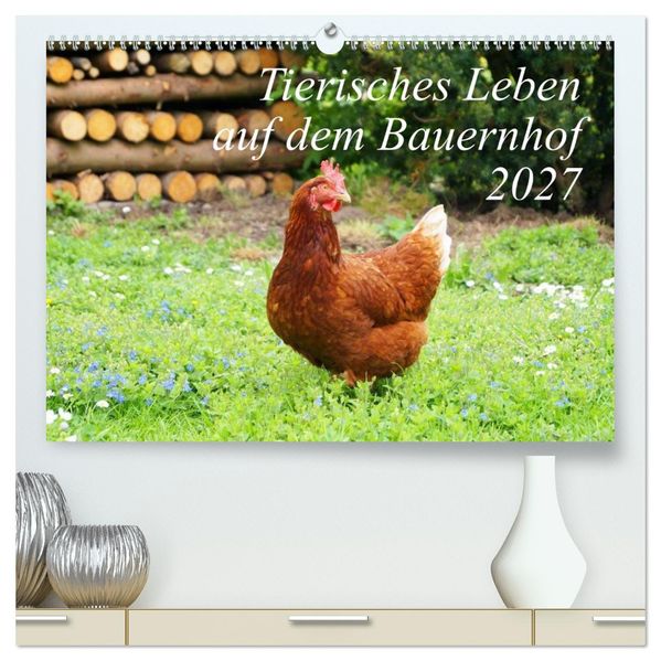 Tierisches Leben auf dem Bauernhof 2027 (hochwertiger Premium Wandkalender 2027 DIN A2 quer) Kunstdruck in Hochglanz