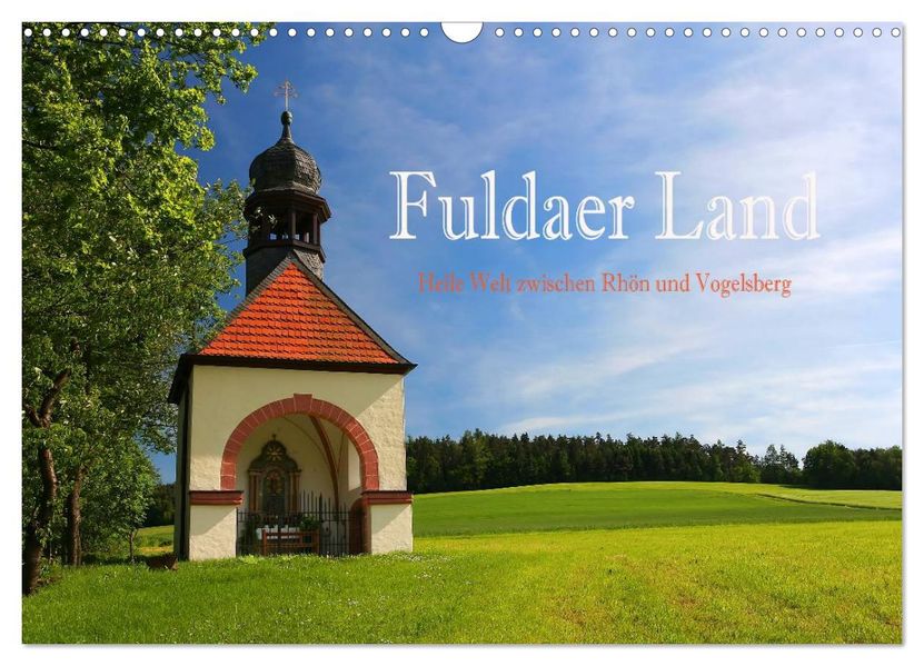 Fuldaer Land - Heile Welt zwischen Rhön und Vogelsberg (Wandkalender 2027 DIN A3 quer) CALVENDO Monatskalender