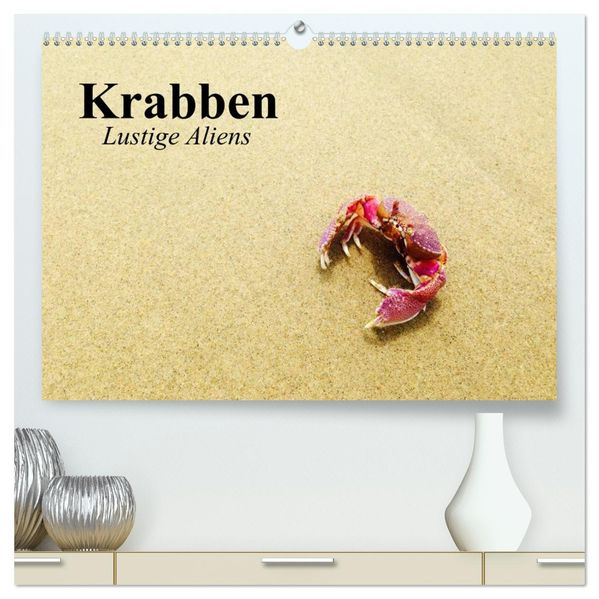Krabben. Lustige Aliens (hochwertiger Premium Wandkalender 2027 DIN A2 quer) Kunstdruck in Hochglanz