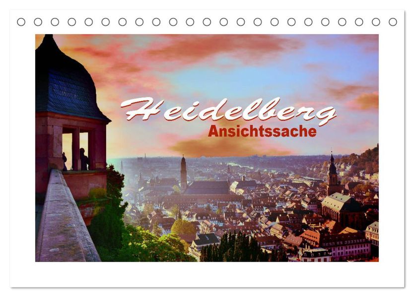 Heidelberg - Ansichtssache (Tischkalender 2027 DIN A5 quer) CALVENDO Monatskalender