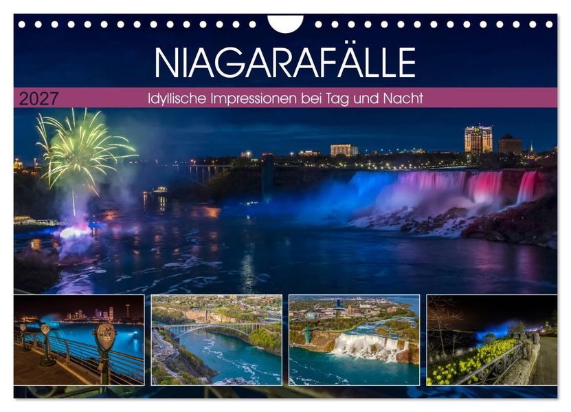 NIAGARAFÄLLE Idyllische Impressionen bei Tag und Nacht (Wandkalender 2027 DIN A4 quer) CALVENDO Monatskalender