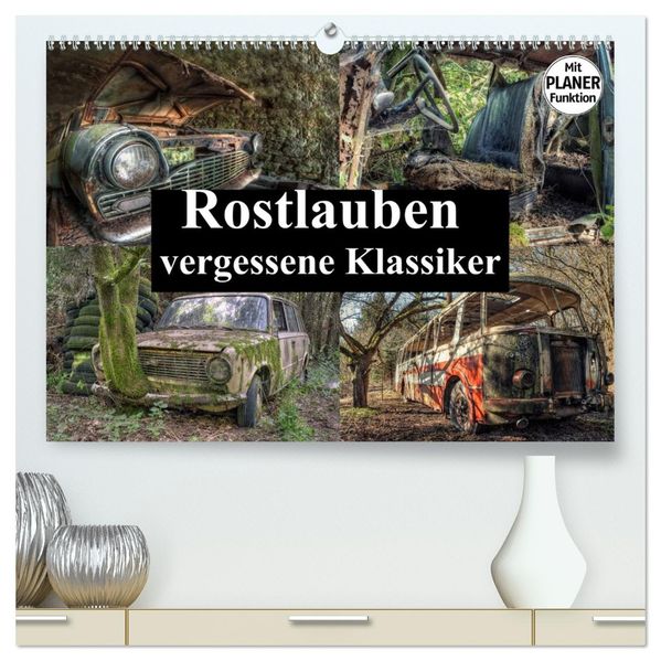 Rostlauben - vergessene Klassiker (hochwertiger Premium Wandkalender 2027 DIN A2 quer) Kunstdruck in Hochglanz