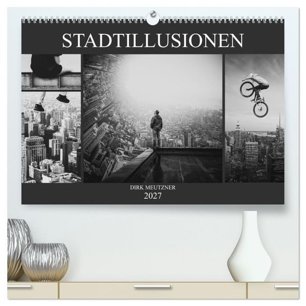 Stadtillusionen (hochwertiger Premium Wandkalender 2027 DIN A2 quer) Kunstdruck in Hochglanz