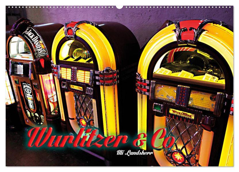 Wurlitzer und Co. (Wandkalender 2027 DIN A2 quer) CALVENDO Monatskalender