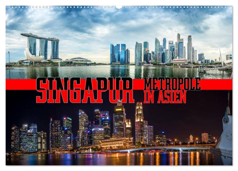 Singapur Metropole in Asien (Wandkalender 2027 DIN A2 quer) CALVENDO Monatskalender