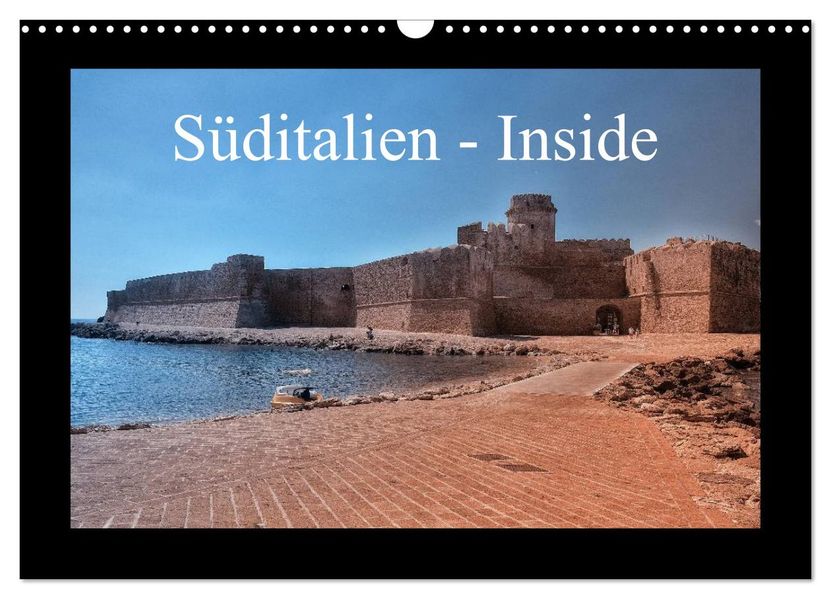 Süditalien - Inside (Wandkalender 2027 DIN A3 quer) CALVENDO Monatskalender