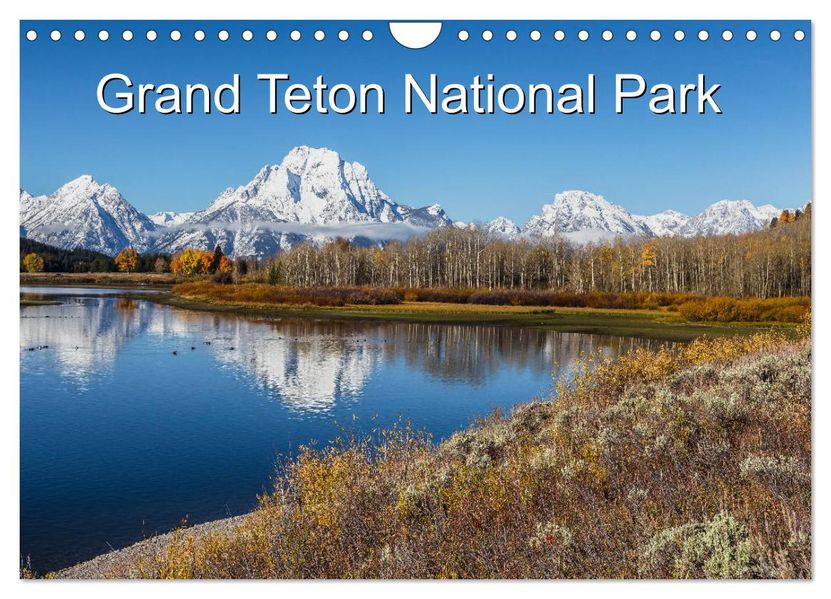 Grand Teton National Park (Wandkalender 2027 DIN A4 quer) CALVENDO Monatskalender