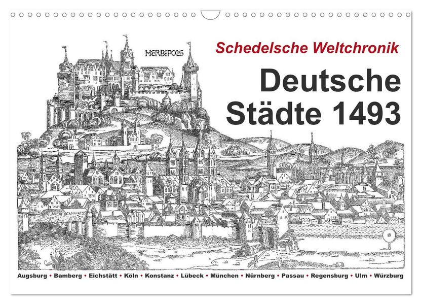 Schedelsche Weltchronik Deutsche Städte 1493 (Wandkalender 2027 DIN A3 quer) CALVENDO Monatskalender
