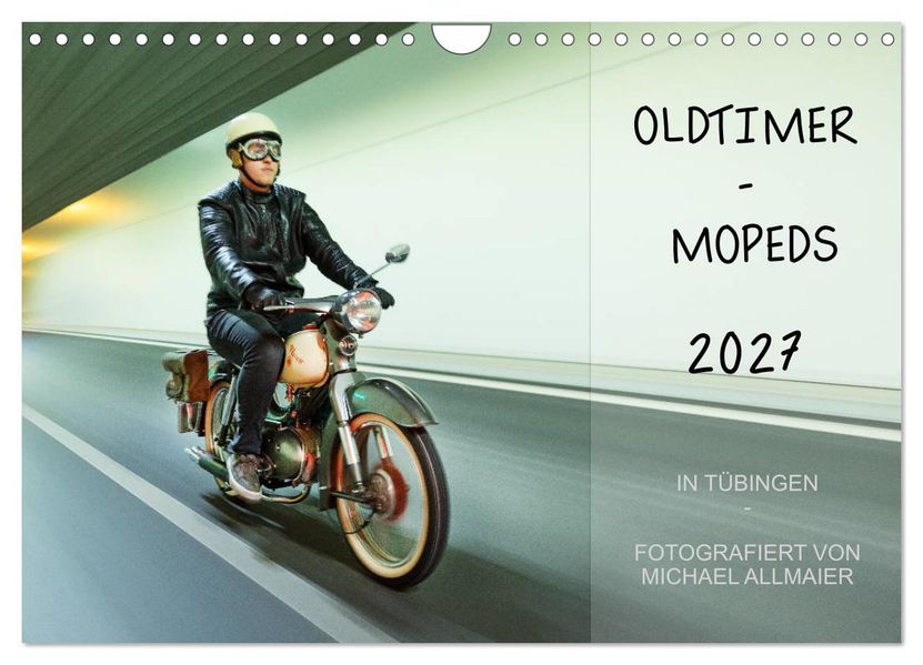 Oldtimer Mopeds - fotografiert von Michael Allmaier (Wandkalender 2027 DIN A4 quer) CALVENDO Monatskalender