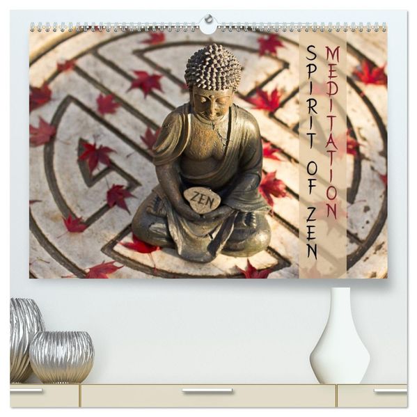SPIRIT OF ZEN Meditation (hochwertiger Premium Wandkalender 2027 DIN A2 quer) Kunstdruck in Hochglanz