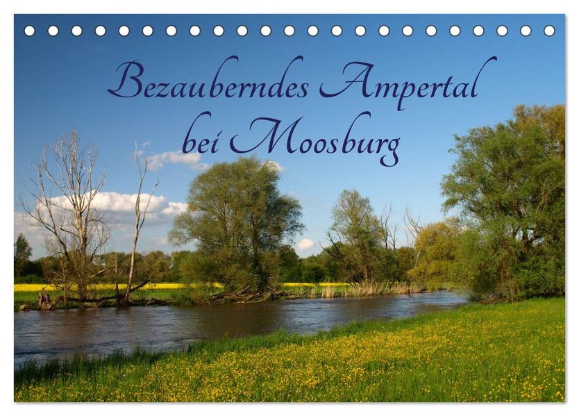 Bezauberndes Ampertal bei Moosburg (Tischkalender 2027 DIN A5 quer) CALVENDO Monatskalender