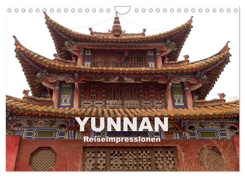 Yunnan - Reiseimpressionen (Wandkalender 2027 DIN A4 quer) CALVENDO Monatskalender