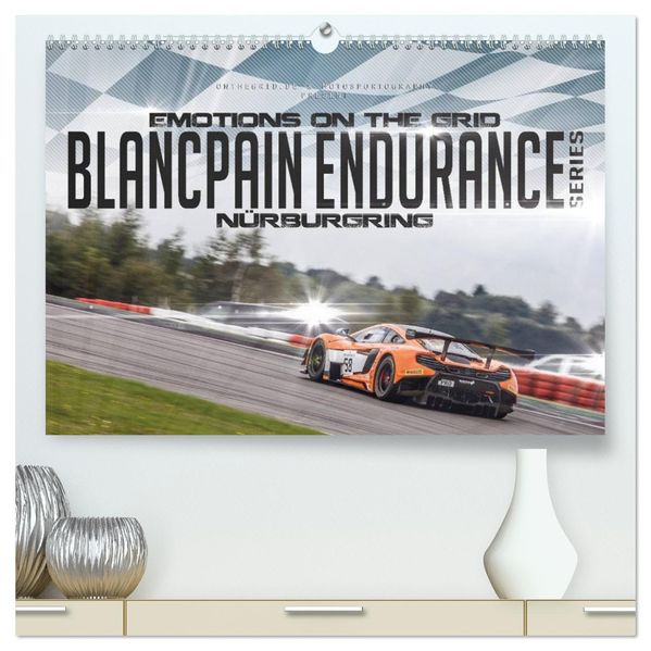 EMOTIONS ON THE GRID - Blancpain Endurance Series Nürburgring (hochwertiger Premium Wandkalender 2027 DIN A2 quer) Kunstdruck in Hochglanz