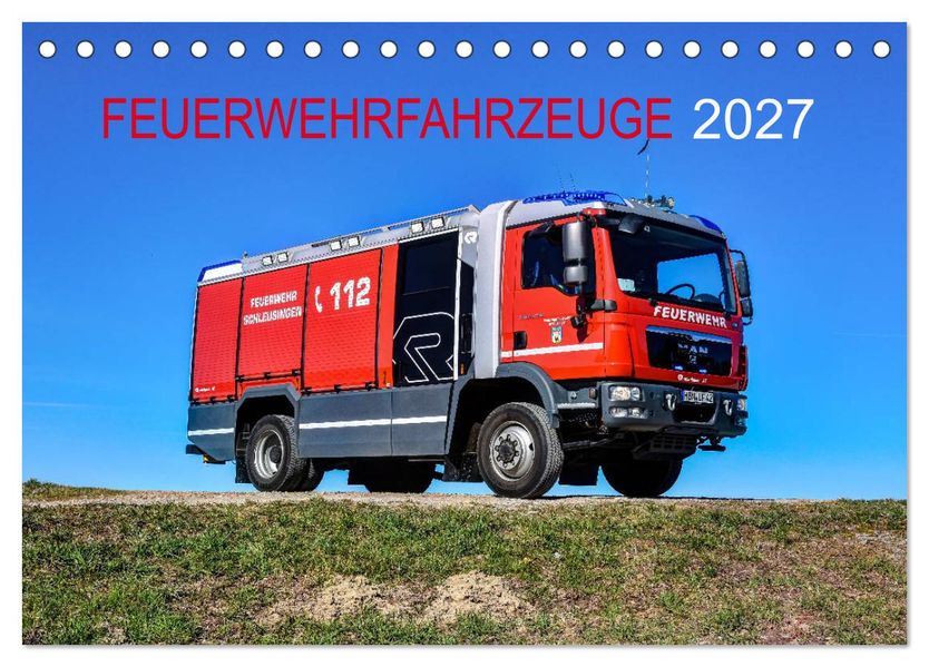 Feuerwehrfahrzeuge (Tischkalender 2027 DIN A5 quer) CALVENDO Monatskalender