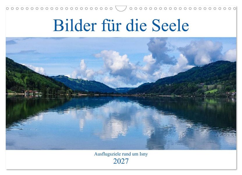 Ausflugsziele rund um Isny (Wandkalender 2027 DIN A3 quer) CALVENDO Monatskalender