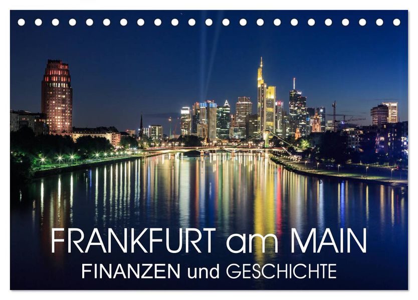 Frankfurt am Main - Finanzen und Geschichte (Tischkalender 2027 DIN A5 quer) CALVENDO Monatskalender