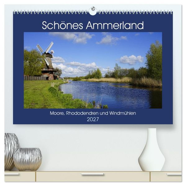 Schönes Ammerland (hochwertiger Premium Wandkalender 2027 DIN A2 quer) Kunstdruck in Hochglanz
