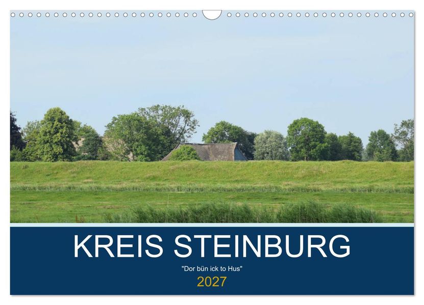 Kreis Steinburg (Wandkalender 2027 DIN A3 quer) CALVENDO Monatskalender