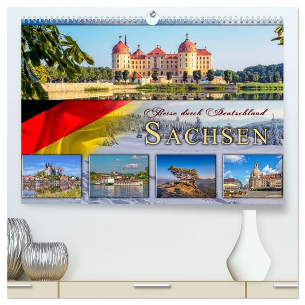 Reise durch Deutschland - Sachsen (hochwertiger Premium Wandkalender 2027 DIN A2 quer) Kunstdruck in Hochglanz