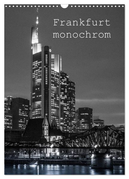 Frankfurt monochrom (Wandkalender 2027 DIN A3 hoch) CALVENDO Monatskalender