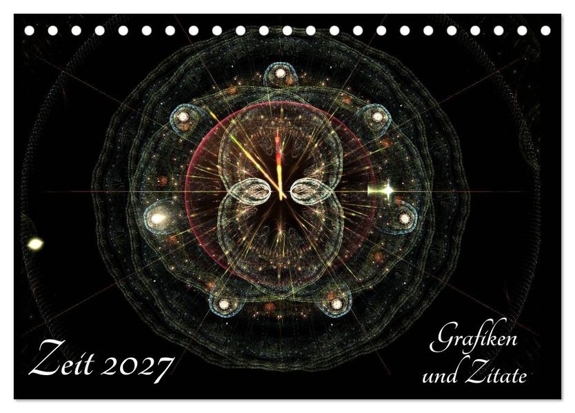 Zeit 2027 - Grafiken und Zitate (Tischkalender 2027 DIN A5 quer) CALVENDO Monatskalender