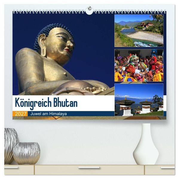 Königreich Bhutan - Juwel am Himalaya (hochwertiger Premium Wandkalender 2027 DIN A2 quer) Kunstdruck in Hochglanz
