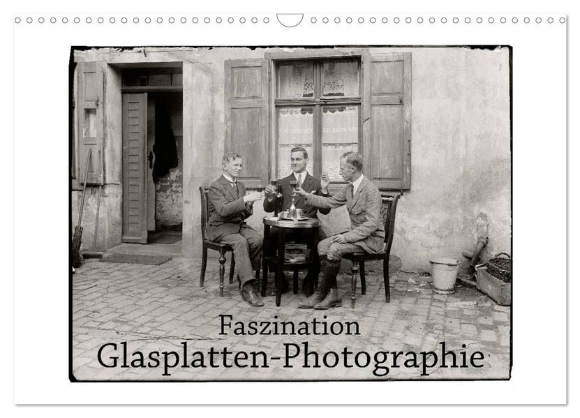 Faszination Glasplatten-Photographie (Wandkalender 2027 DIN A3 quer) CALVENDO Monatskalender