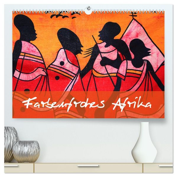 Farbenfrohes Afrika (hochwertiger Premium Wandkalender 2027 DIN A2 quer) Kunstdruck in Hochglanz