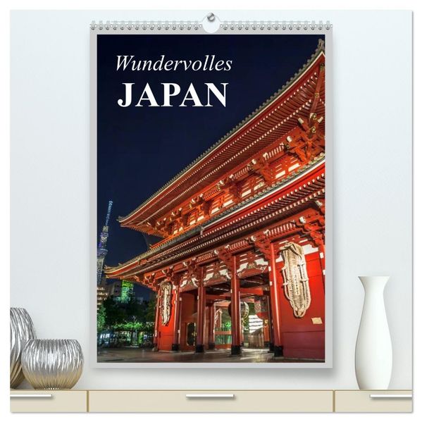 Wundervolles Japan (hochwertiger Premium Wandkalender 2027 DIN A2 hoch) Kunstdruck in Hochglanz