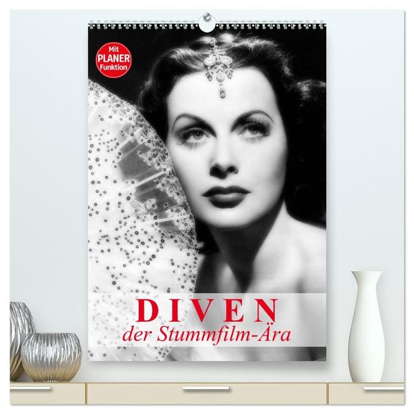 Diven der Stummfilm-Ära (hochwertiger Premium Wandkalender 2027 DIN A2 hoch) Kunstdruck in Hochglanz