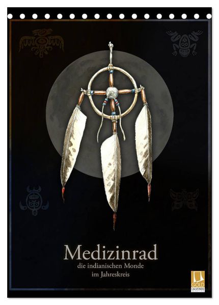 Medizinrad - die indianischen Monde im Jahreskreis (Tischkalender 2027 DIN A5 hoch) CALVENDO Monatskalender