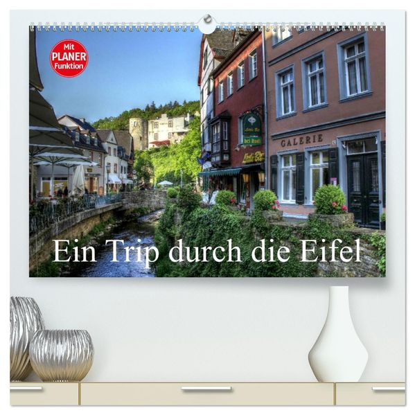 Ein Trip durch die Eifel (hochwertiger Premium Wandkalender 2027 DIN A2 quer) Kunstdruck in Hochglanz