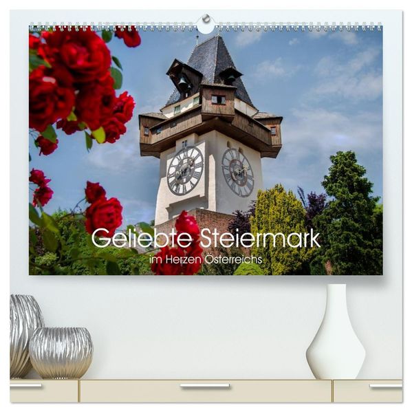 Geliebte Steiermark im Herzen Österreichs (hochwertiger Premium Wandkalender 2027 DIN A2 quer) Kunstdruck in Hochglanz