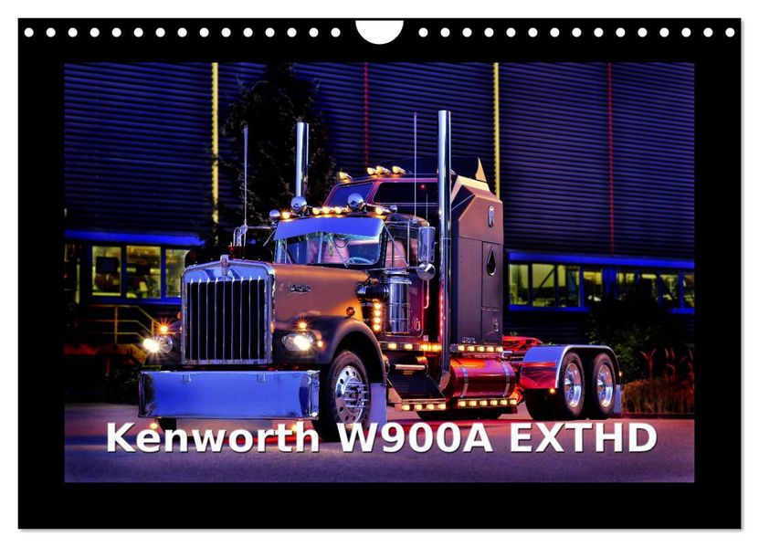 Kenworth W900A EXTHD (Wandkalender 2027 DIN A4 quer) CALVENDO Monatskalender