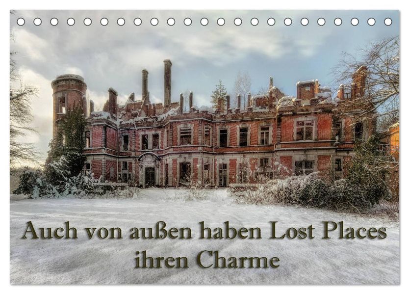 Auch von außen haben Lost Places ihren Charme (Tischkalender 2027 DIN A5 quer) CALVENDO Monatskalender