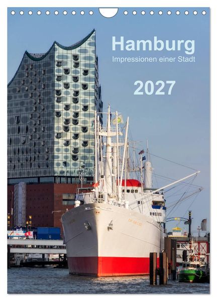 Hamburg - Impressionen einer Stadt (Wandkalender 2027 DIN A4 hoch) CALVENDO Monatskalender