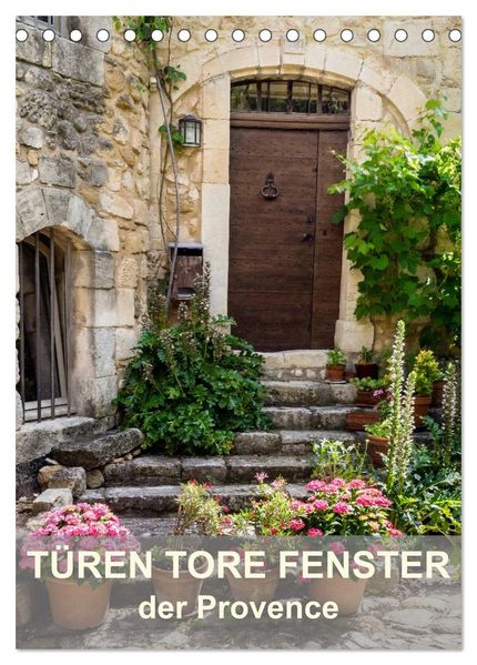 Türen Tore Fenster der Provence (Tischkalender 2027 DIN A5 hoch) CALVENDO Monatskalender