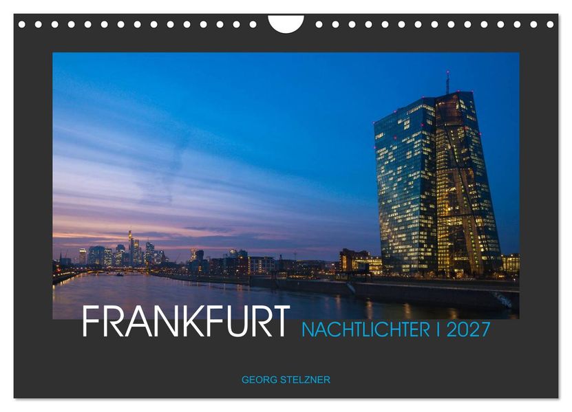 FRANKFURT - Nachtlichter 2027 (Wandkalender 2027 DIN A4 quer) CALVENDO Monatskalender