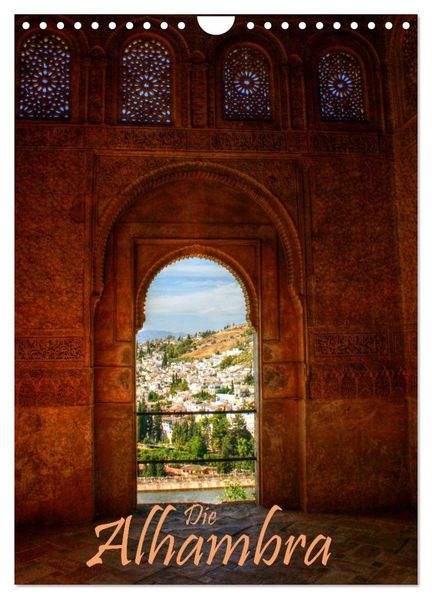 Die Alhambra (Wandkalender 2027 DIN A4 hoch) CALVENDO Monatskalender