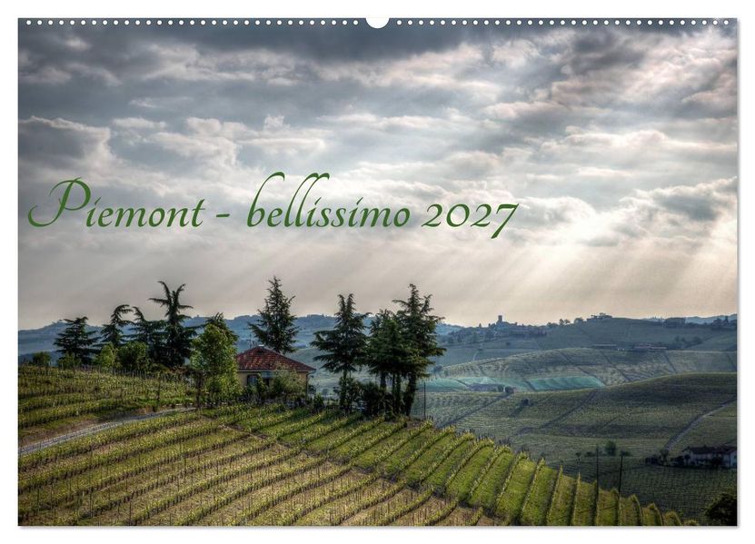 Piemont - bellissimo 2027 (Wandkalender 2027 DIN A2 quer) CALVENDO Monatskalender