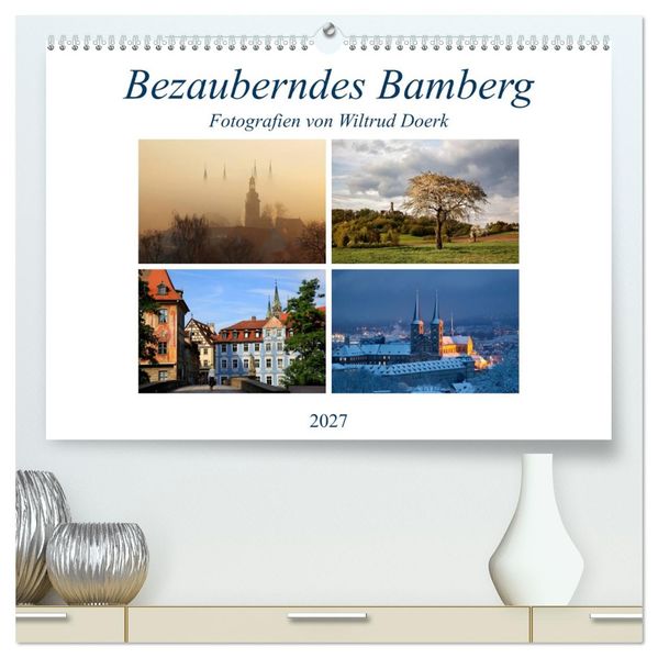 Bezauberndes Bamberg (hochwertiger Premium Wandkalender 2027 DIN A2 quer) Kunstdruck in Hochglanz